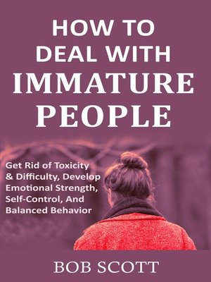 cover image of How to Deal with Immature People